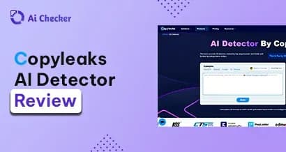A Detailed Copyleaks AI Detector Review 