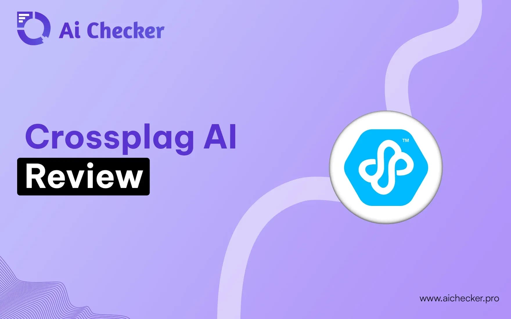 Crossplag AI Review - Does it Bypass AI Checker