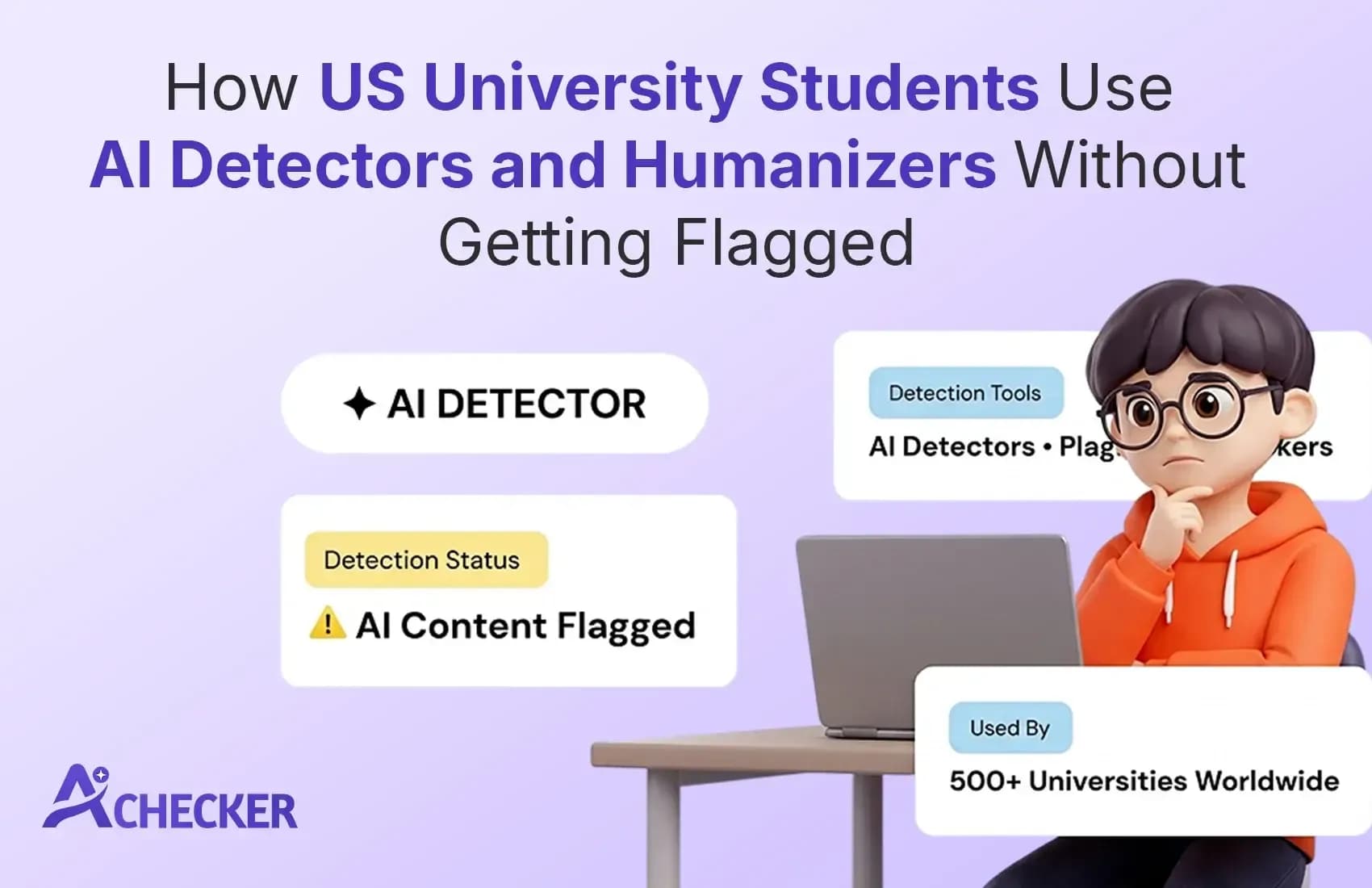 How US University Students Use AI Detectors and Humanizers Without Getting Flagged
