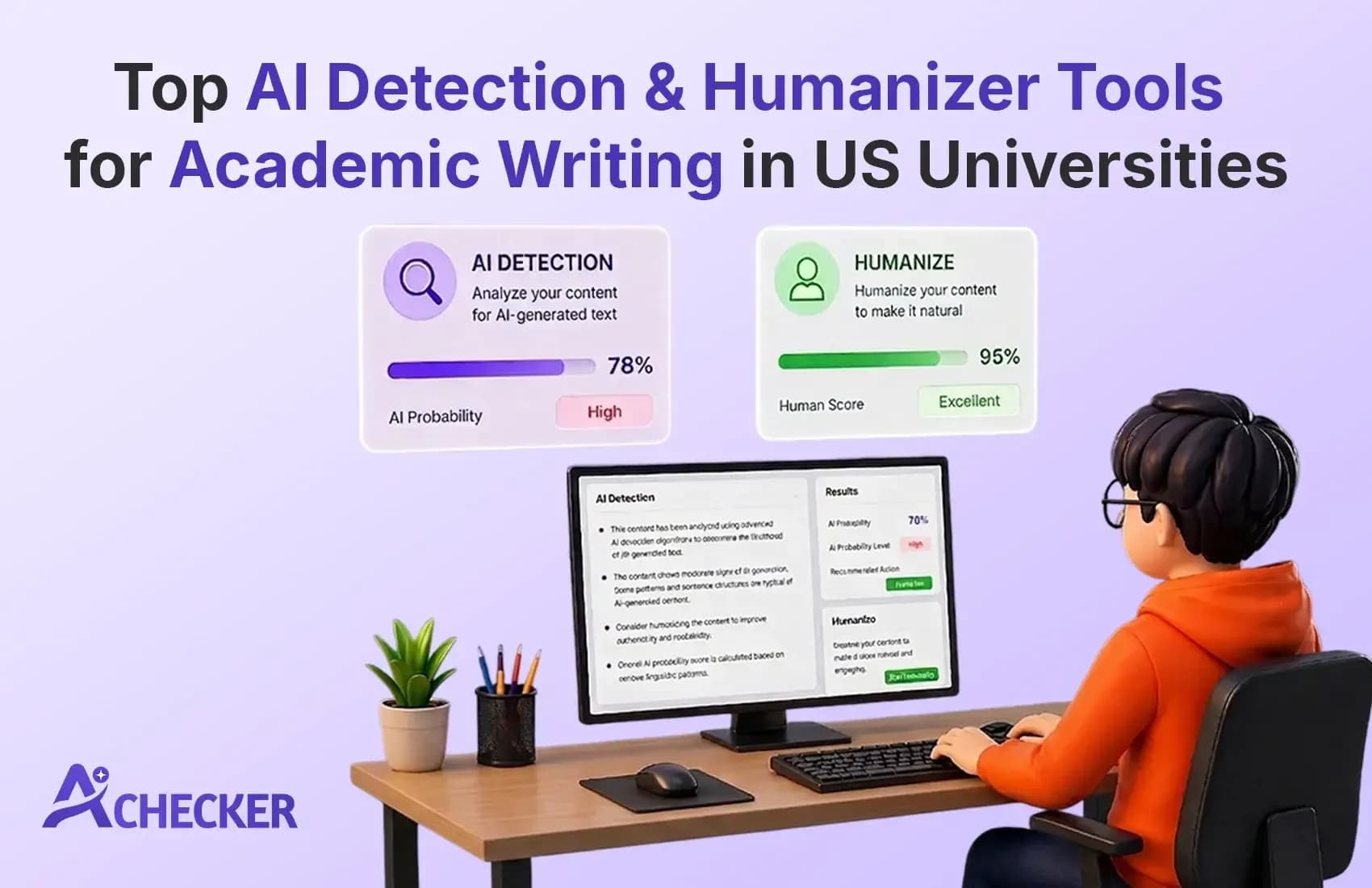 Top AI Detection & Humanizer Tools for Academic Writing in US Universities